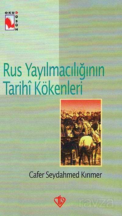 Rus Yayılmacılığının Tarihi Kökenleri - Diyanet Vakfı Yayınları
