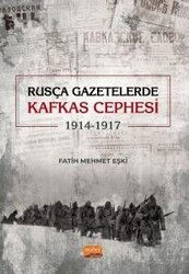 Rusça Gazetelerde Kafkas Cephesi (1914-1917) - Nobel Bilimsel