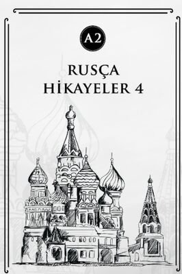 Rusça Hikayeler 4 (A2) - 1