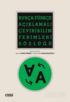 Rusça-Türkçe Açıklamalı Çeviribilim Terimleri Sözlüğü - 1