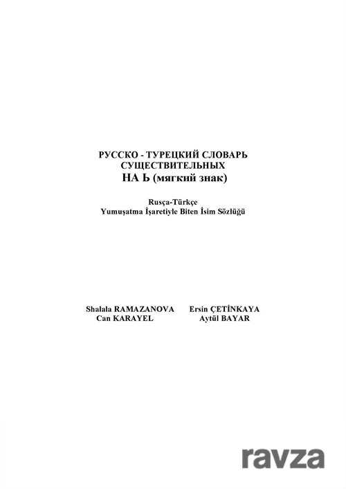 Rusça-Türkçe Yumuşatma İşaretiyle Biten İsim Sözlüğü - 1