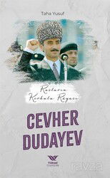 Rusların Korkulu Rüyası Cevher Dudayev - Yüksel Yayıncılık