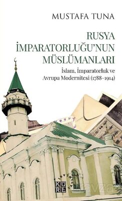 Rusya İmparatorluğu'nun Müslümanları - 1