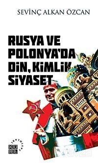 Rusya ve Polonya'da Din Kimlik Siyaset - 1