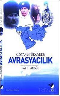 Rusya ve Türkiye'de Avrasyacılık - 1