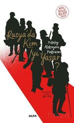 Rusya'da Kim İyi Yaşar? - Alfa Yayınları