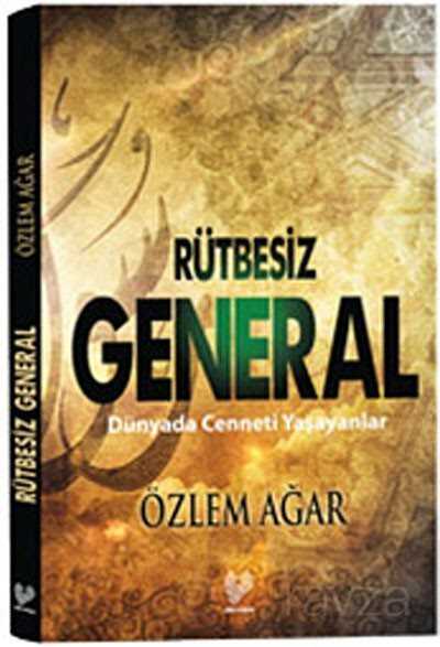 Rütbesiz General - Çağrı Yayınları