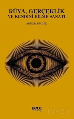 Rüya, Gerçeklik ve Kendini Bilme Sanatı - 1