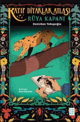 Rüya Kapanı Kayıp Diyarlar Atlası - Ketebe Genç