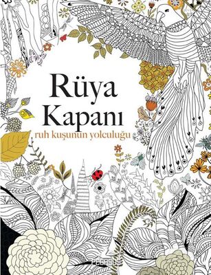 Rüya Kapanı: Ruh Kuşunun Yolculuğu - 1