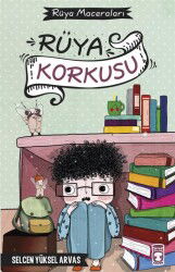 Rüya Korkusu - Rüya Maceraları (Karton Kapak) - Timaş Çocuk Yayınları