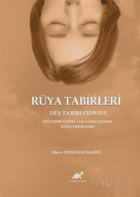 Rüya Tabirleri Düş Ta'biri Cedveli (İncelem-Çeviri Yazı-Sadeleştirme- Dizin-Tıpkıbasım) - 1