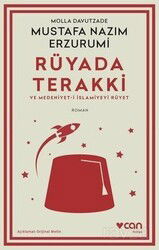 Rüyada Terakki ve Medeniyet-i İslamiyeyi Rüyet (Açıklamalı Orijinal Metin) - Can Yayınları