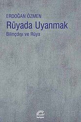 Rüyada Uyanmak - İletişim Yayınları