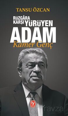 Rüzgara Karşı Yürüyen Adam Kamer Genç - 1