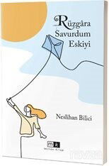 Rüzgara Savurdum Eskiyi - Mirhan Kitap