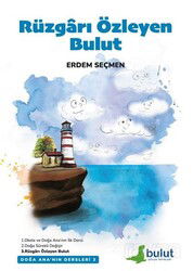 Rüzgarı Özleyen Bulut / Doğa Ana'nın Dersleri 3 - Bulut Yayınları