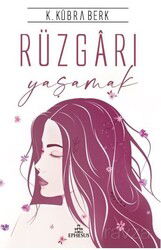 Rüzgarı Yaşamak - Ephesus Yayınları