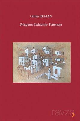 Rüzgarın Eteklerine Tutunsam - 1