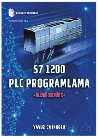 S7 1200 PLC Programlama - İleri Seviye - Birsen Yayınevi