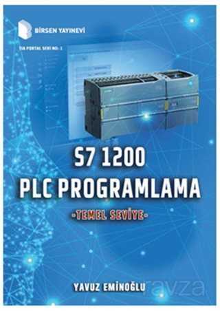 S7 1200 PLC Programlama - Temel Seviye - Birsen Yayınevi