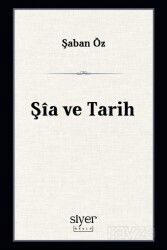 Şîa ve Tarih - Siyer Okulu Yayınları