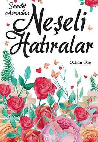 Saadet Asrından Neşeli Hatıralar - Uğurböceği Yayınları