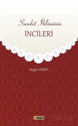 Saadet İkliminin İncileri - Etiket Yayınları
