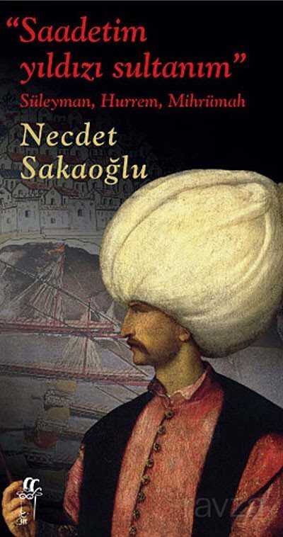 Saadetim Yıldızı Sultanım - Oğlak Yayınları