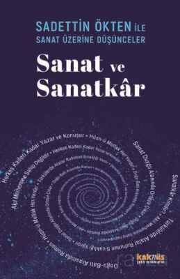 Saadettin Ökten İle Sanat Üzerine Düşünceler: Sanat ve Sanatkar - 1