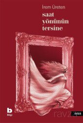 Saat Yönünün Tersine - Bilgi Yayınevi