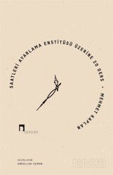 Saatleri Ayarlama Enstitüsü Üzerine 20 Ders - Dergah Yayınları