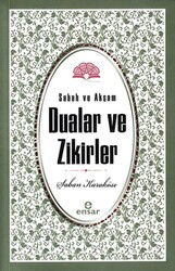 Sabah Akşam Dualar ve Zikirler - Ensar Neşriyat