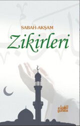 Sabah - Akşam Zikirleri - Guraba Yayınları
