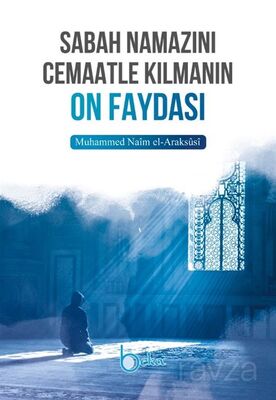 Sabah Namazını Cemaatle Kılmanın On Faydası - 1