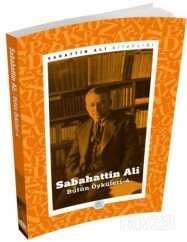 Sabahattin Ali Bütün Öyküleri 4 - Maviçatı Yayınları