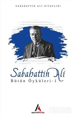 Sabahattin Ali Bütün Öyküleri 1 - 1