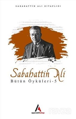 Sabahattin Ali Bütün Öyküleri 5 - 1