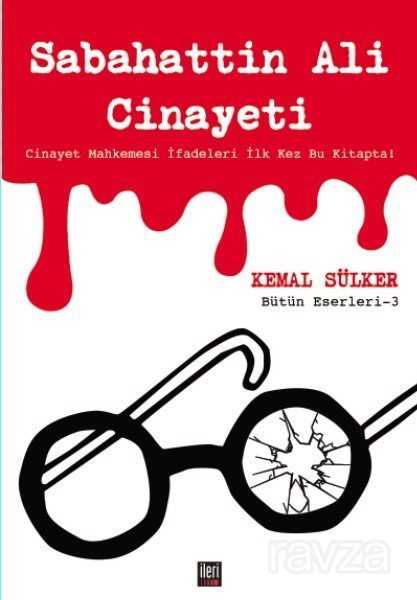 Sabahattin Ali Cinayeti - İleri Yayınları