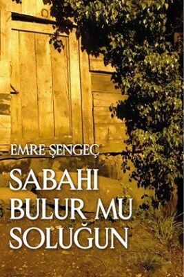 Sabahı Bulur Mu Soluğun - 1