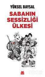 Sabahın Sessizliği Ülkesi - Kırmızı Kedi Yayınevi