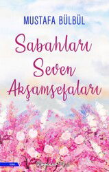 Sabahları Seven Akşamsefaları - İnkılap Kitabevi