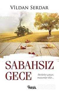 Sabahsız Gece - Nesil Yayınları