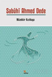 Sabûhî Ahmed Dede - Kriter Basım Yayın Dağıtım