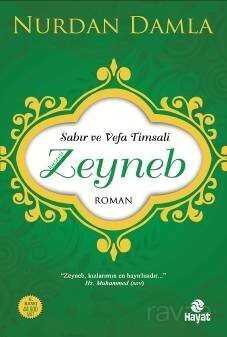 Sabır ve Vefa Timsali Hz. Zeyneb - Hayat Yayınları