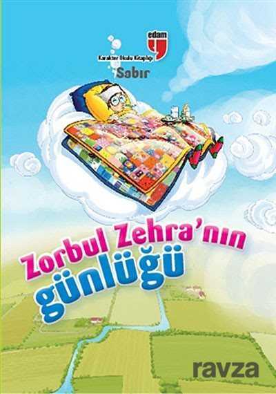 Sabır / Zorbul Zehra'nın Günlüğü - Edam Yayınları