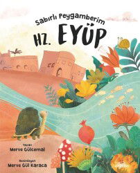 Sabırlı Peygamberim Hz. Eyüp - Düş Değirmeni Kitaplığı