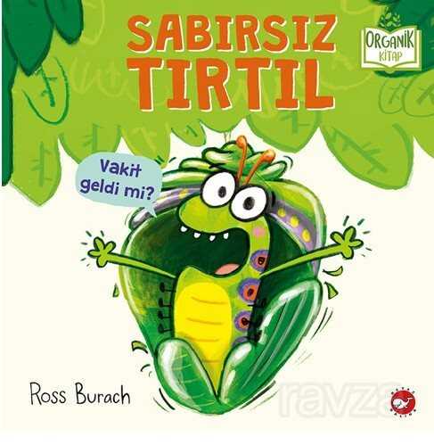 Sabırsız Tırtıl - Beyaz Balina Yayınları