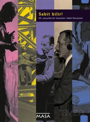 Sabit Bilir! / 20. Yüzyılda Bir Hazarfen: Sabit Karamani - 1