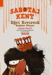 Sabotaj Kent 3 - Eğri Kıvırcık Başkan Oluyor! (9-14 Yaş) - Muhenna